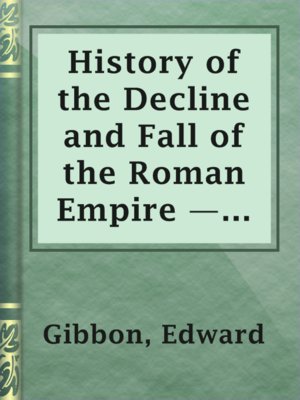 cover image of History of the Decline and Fall of the Roman Empire — Volume 2